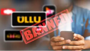 आपत्तिजनक और अश्लील कंटेंट दिखाने वाले Ullu ऐप समेत 25 एप्स को किया गया बैन, सरकार द्वारा जारी निर्देश 2 Government Ban Ullu